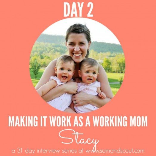 Working Mom Day 2: Stacy - Teaching Sam and Scout